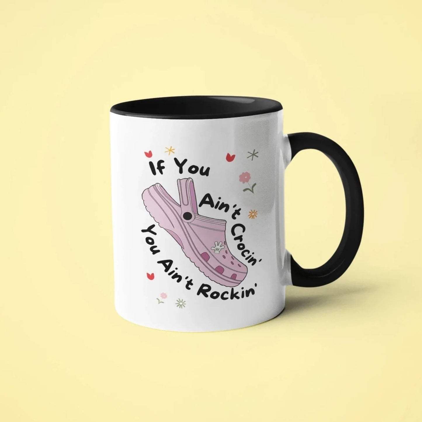 If You Ain't Crocin Coffee Mug