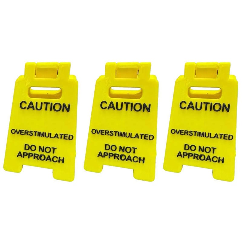 Caution Overstimulated Sign for Desk