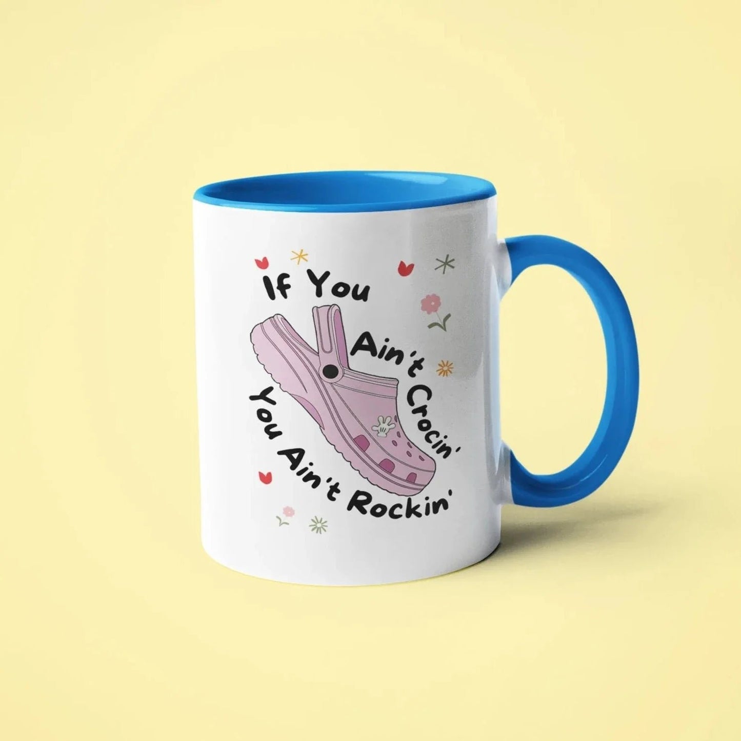 If You Ain't Crocin Coffee Mug