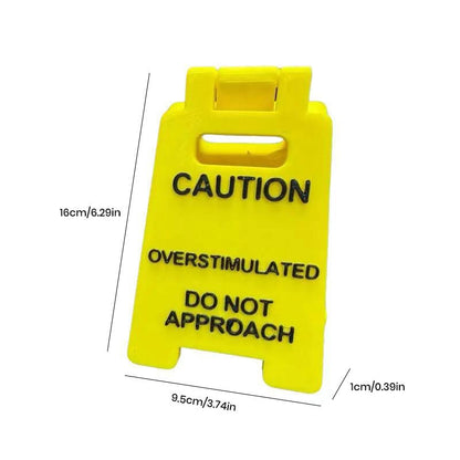 Caution Overstimulated Sign for Desk